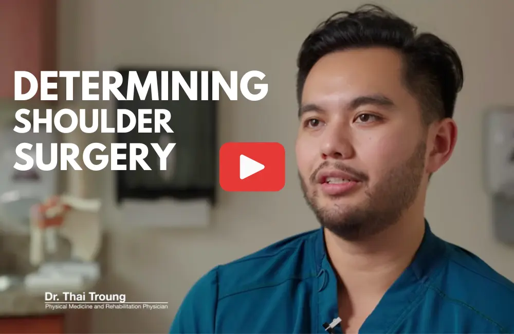 Dr. Truong - Determining Shoulder Surgery